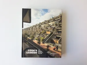 Cook's Camden: The Making of Modern Housing