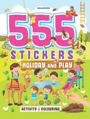 Dreamland 555 Stickers, Holiday and Play Activity and Colouring - An Activity Book for Kids Ages 3 