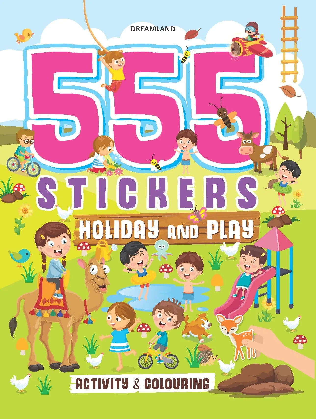 Dreamland 555 Stickers, Holiday and Play Activity and Colouring - An Activity Book for Kids Ages 3 