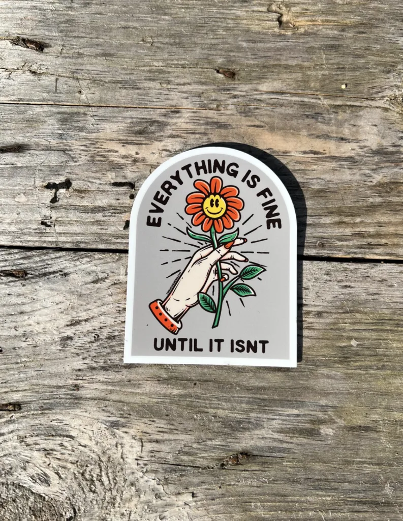 Fine Until It Isn't Sticker